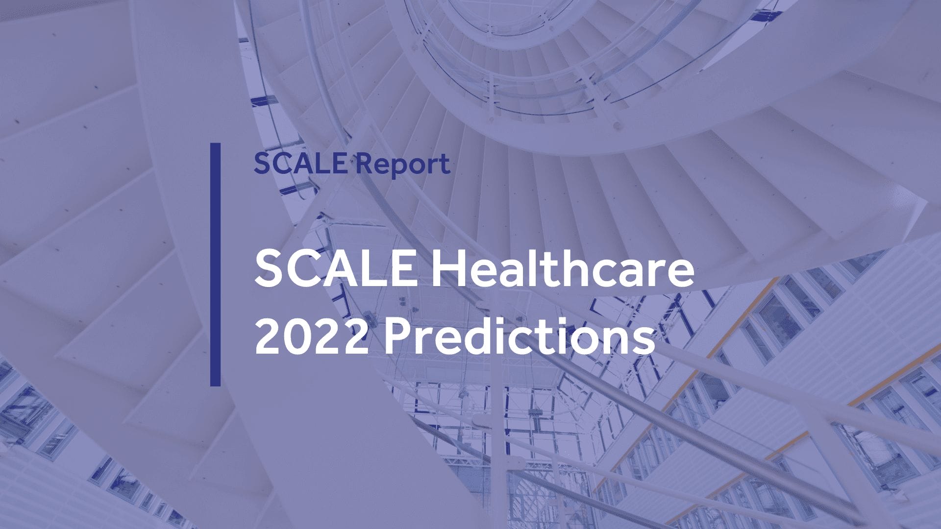SCALE Healthcare 2022 Predictions | SCALE Healthcare